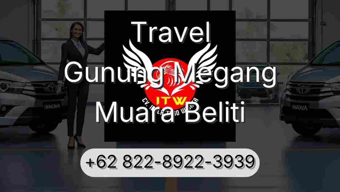Travel Gunung Megang Muara Beliti
