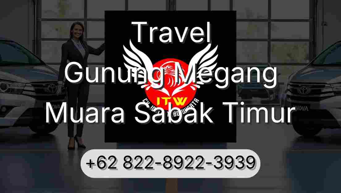 Travel Gunung Megang Muara Sabak Timur