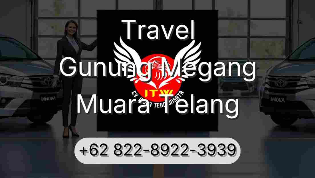 Travel Gunung Megang Muara Telang