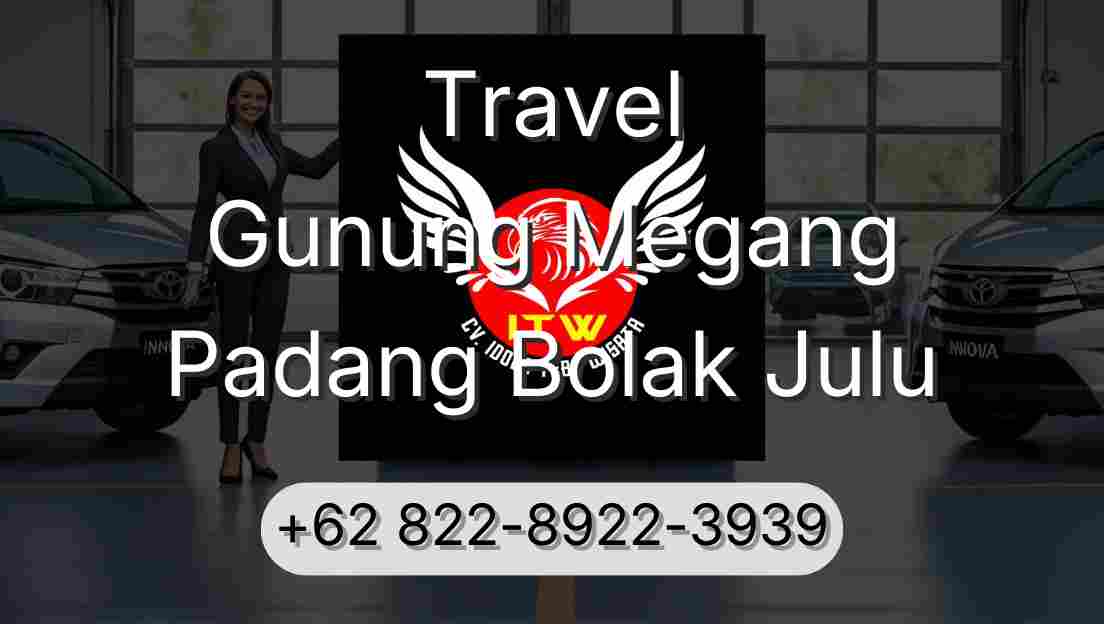 Travel Gunung Megang Padang Bolak Julu