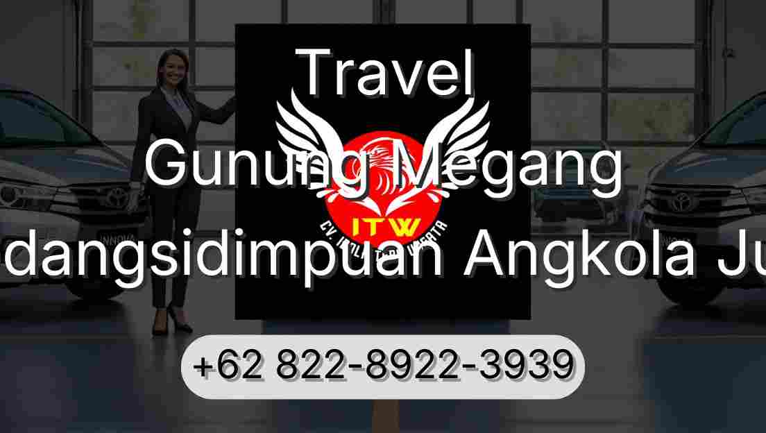 Travel Gunung Megang Padangsidimpuan Angkola Julu