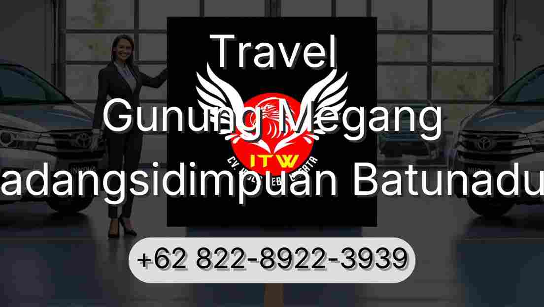 Travel Gunung Megang Padangsidimpuan Batunadua
