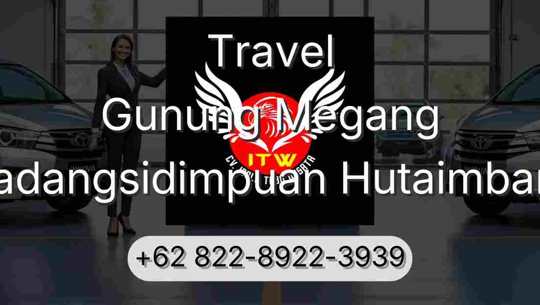 Travel Gunung Megang Padangsidimpuan Hutaimbaru