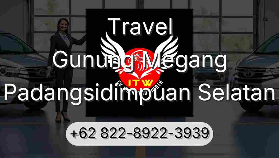 Travel Gunung Megang Padangsidimpuan Selatan
