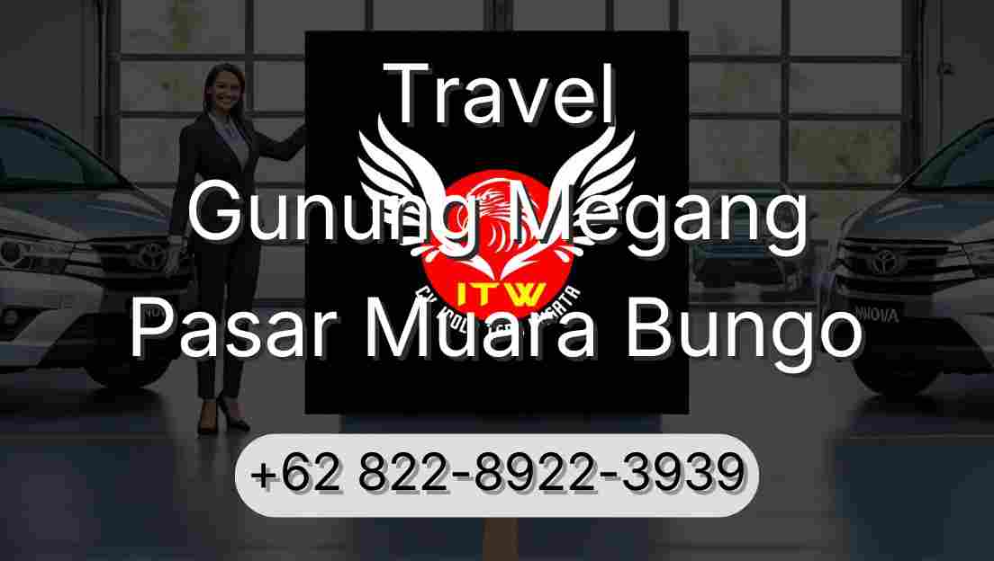 Travel Gunung Megang Pasar Muara Bungo