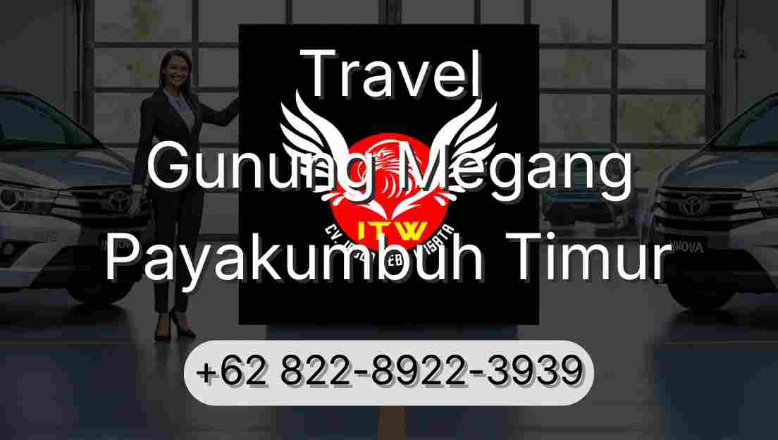Travel Gunung Megang Payakumbuh Timur