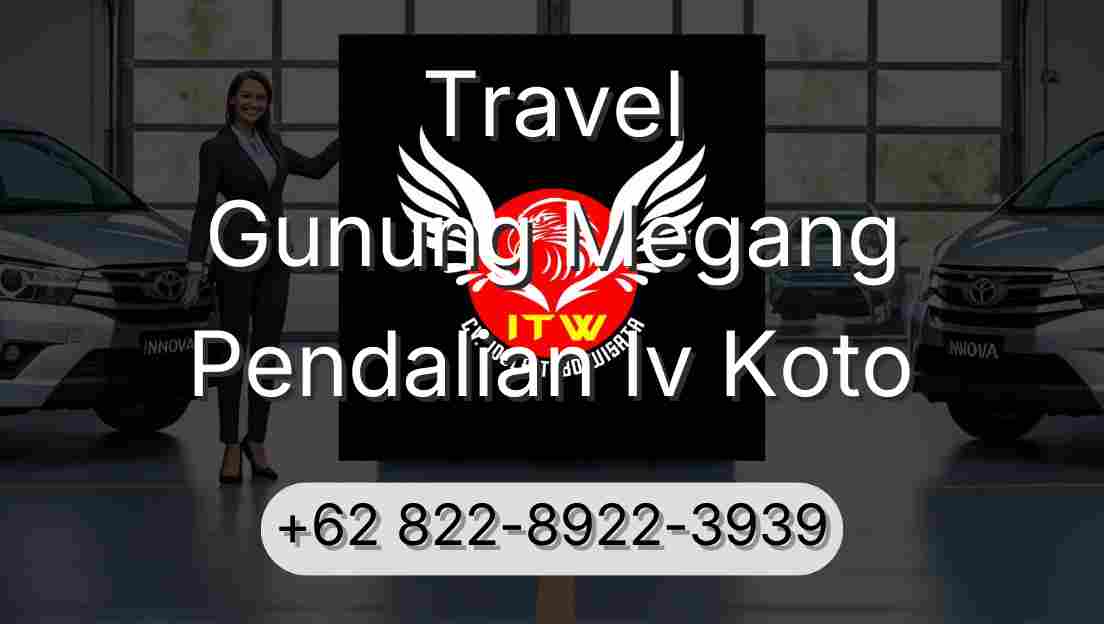 Travel Gunung Megang Pendalian Iv Koto