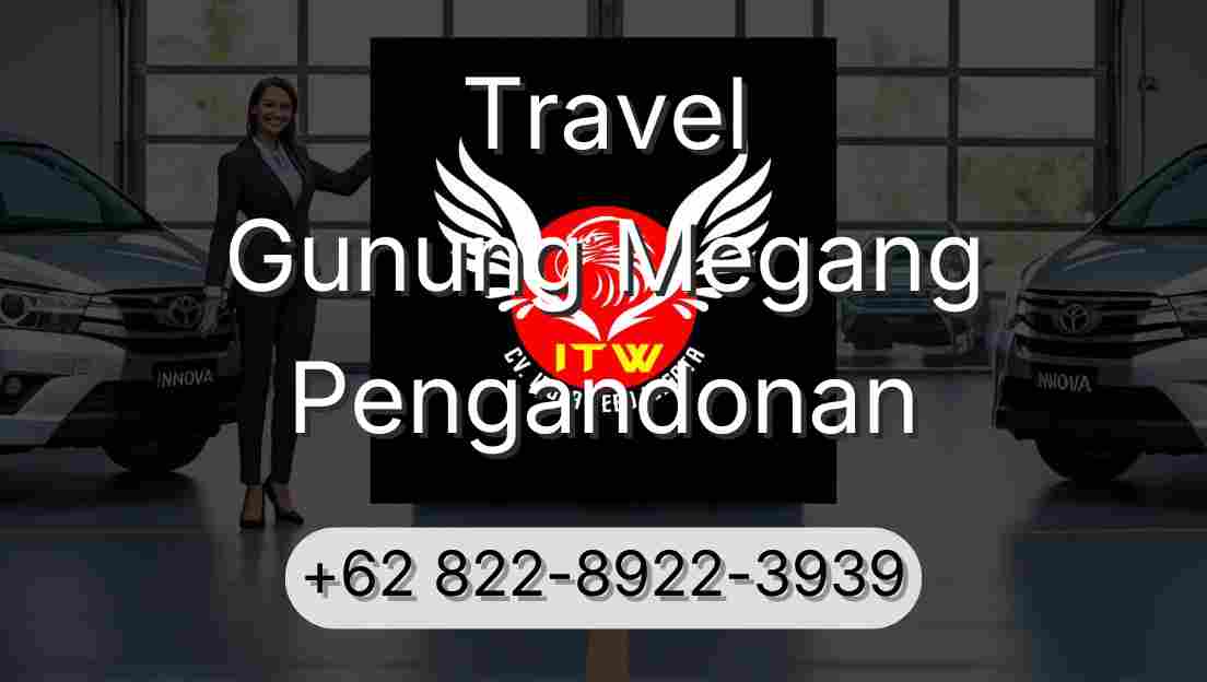 Travel Gunung Megang Pengandonan