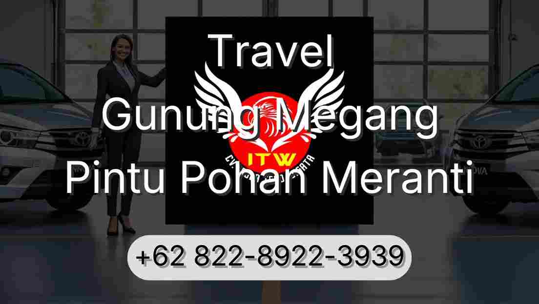 Travel Gunung Megang Pintu Pohan Meranti