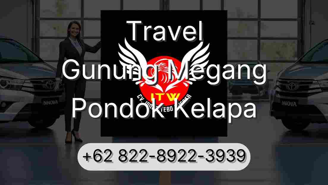 Travel Gunung Megang Pondok Kelapa