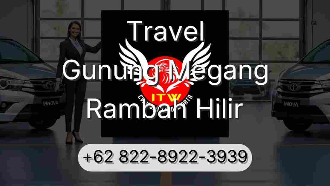 Travel Gunung Megang Rambah Hilir