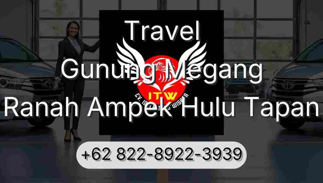Travel Gunung Megang Ranah Ampek Hulu Tapan