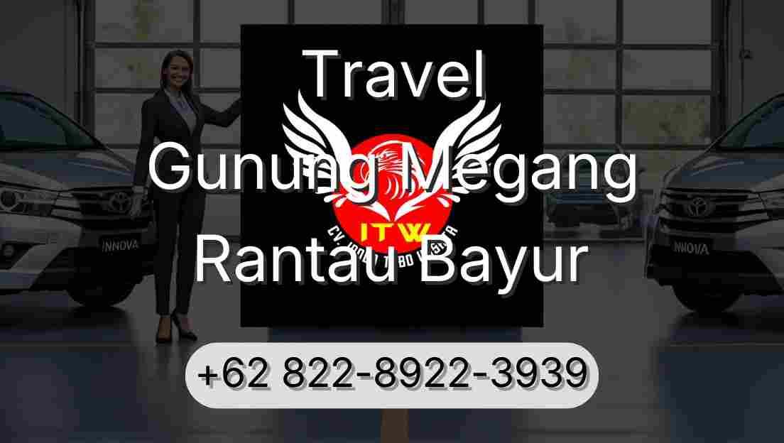 Travel Gunung Megang Rantau Bayur