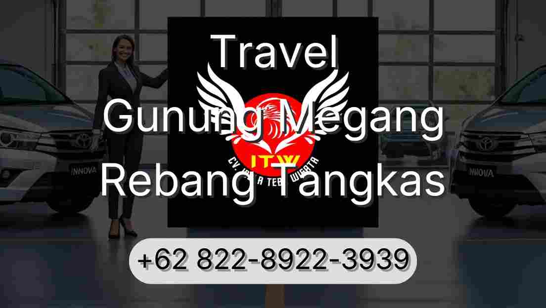 Travel Gunung Megang Rebang Tangkas