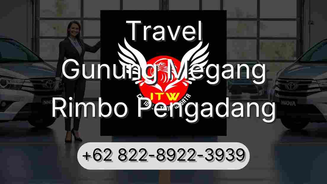 Travel Gunung Megang Rimbo Pengadang