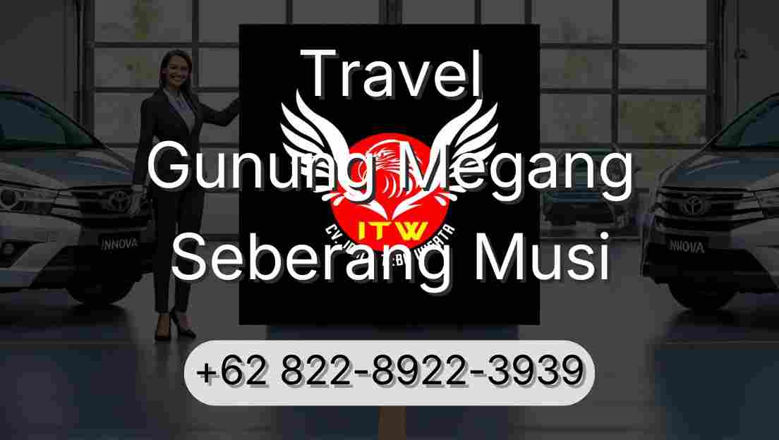 Travel Gunung Megang Seberang Musi
