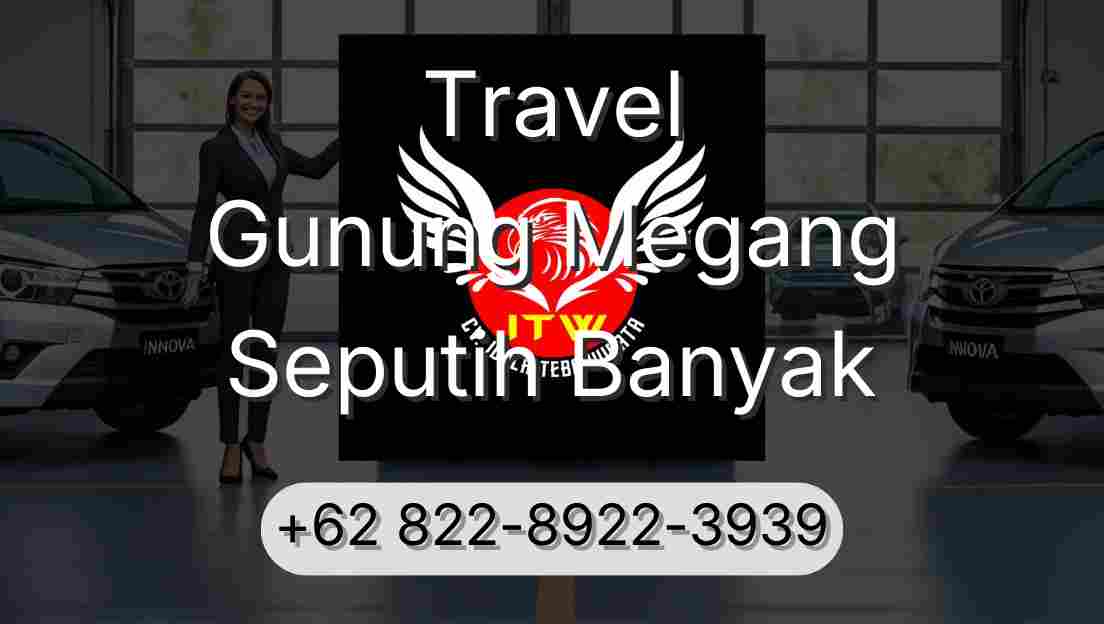 Travel Gunung Megang Seputih Banyak