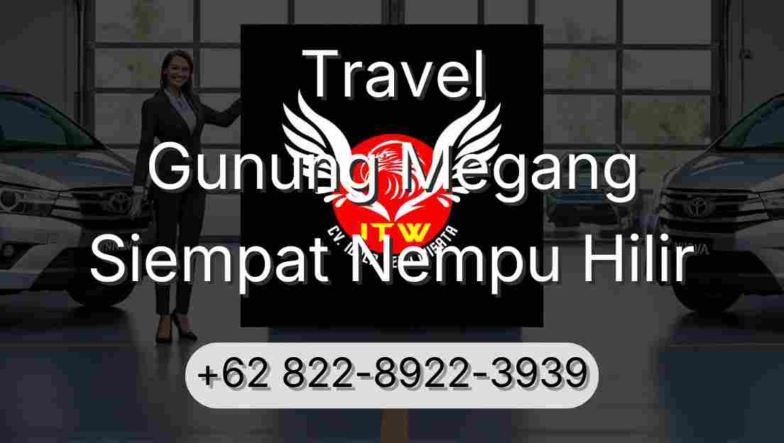 Travel Gunung Megang Siempat Nempu Hilir