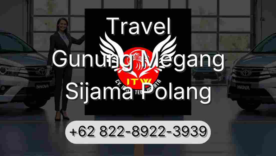Travel Gunung Megang Sijama Polang