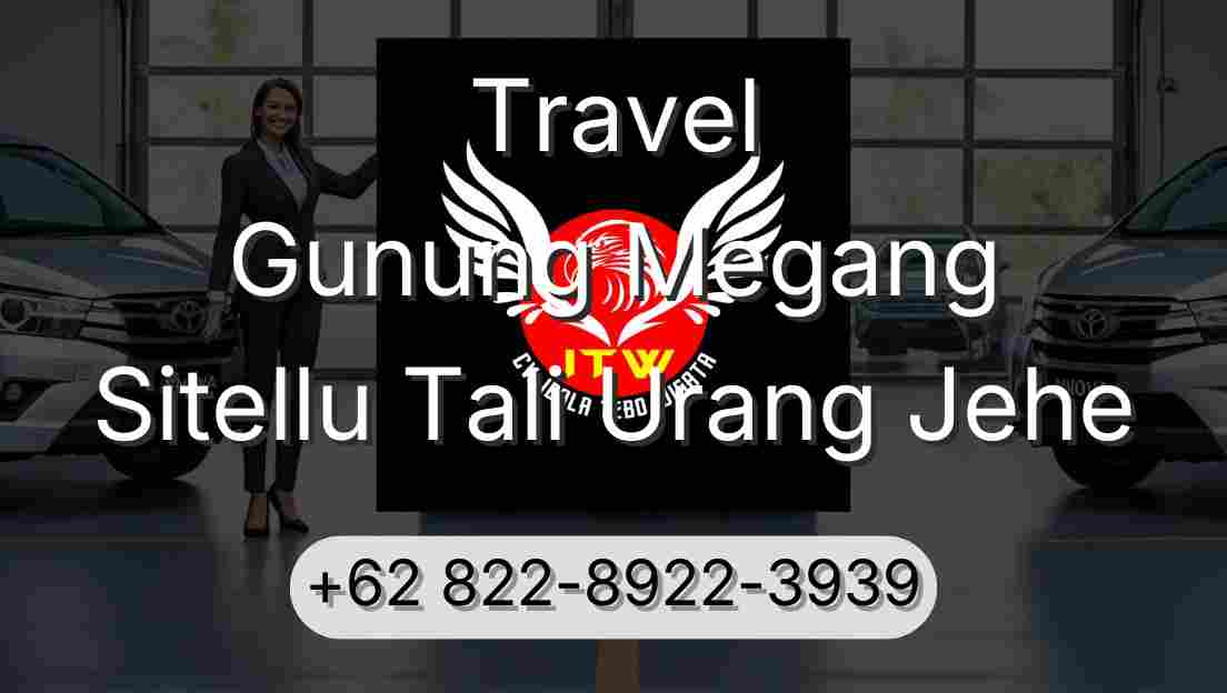 Travel Gunung Megang Sitellu Tali Urang Jehe