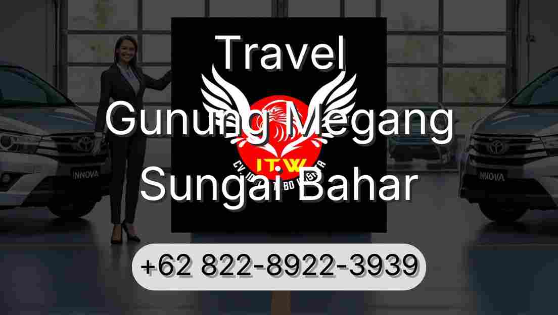 Travel Gunung Megang Sungai Bahar