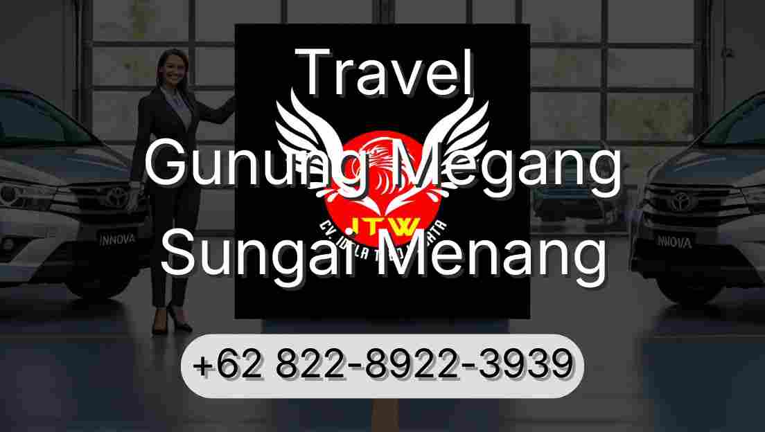 Travel Gunung Megang Sungai Menang