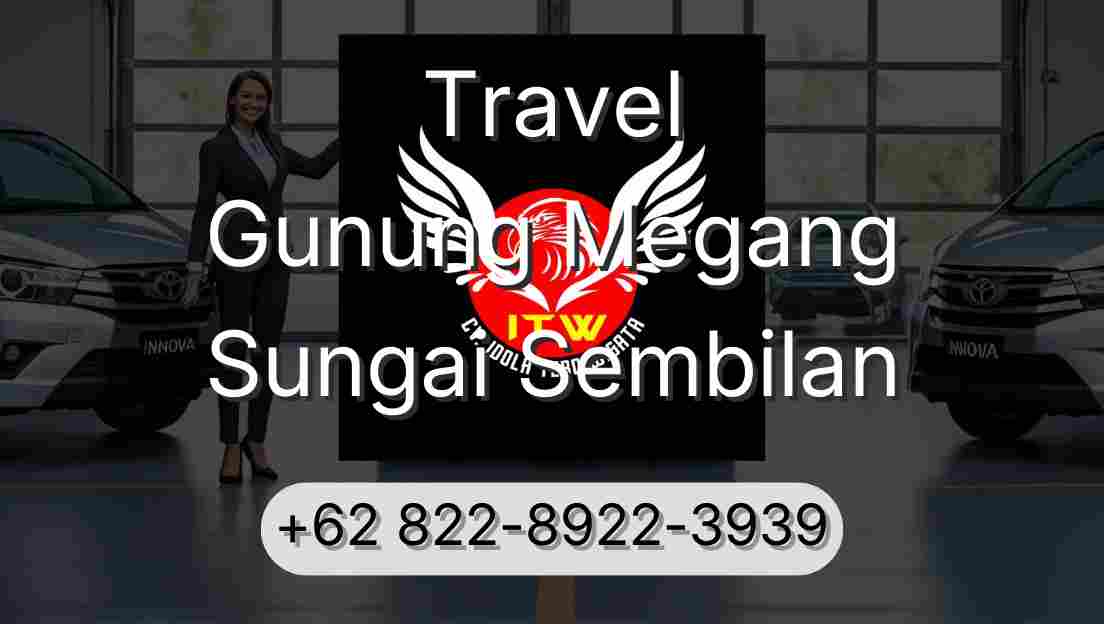 Travel Gunung Megang Sungai Sembilan