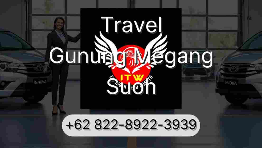 Travel Gunung Megang Suoh