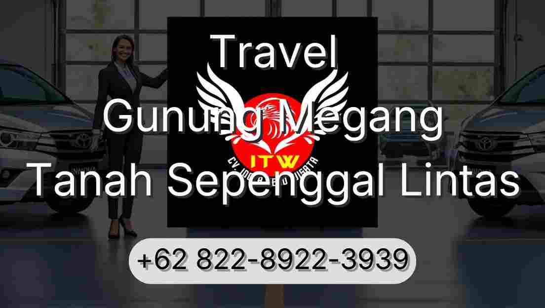 Travel Gunung Megang Tanah Sepenggal Lintas