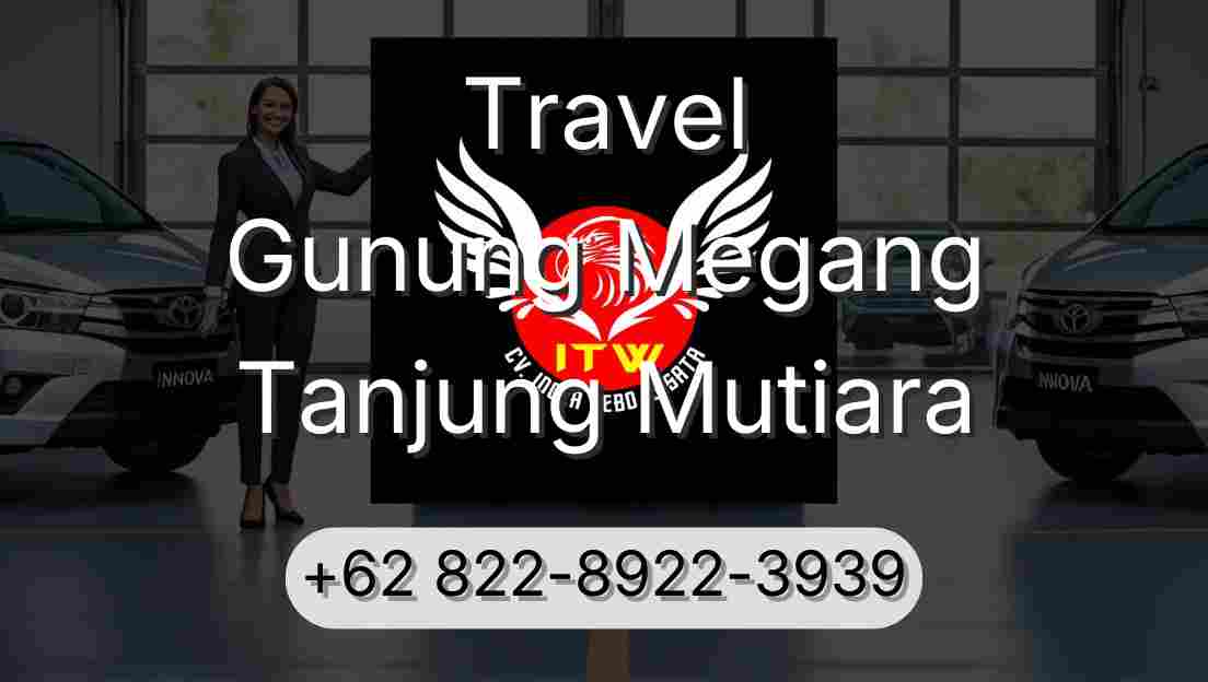 Travel Gunung Megang Tanjung Mutiara