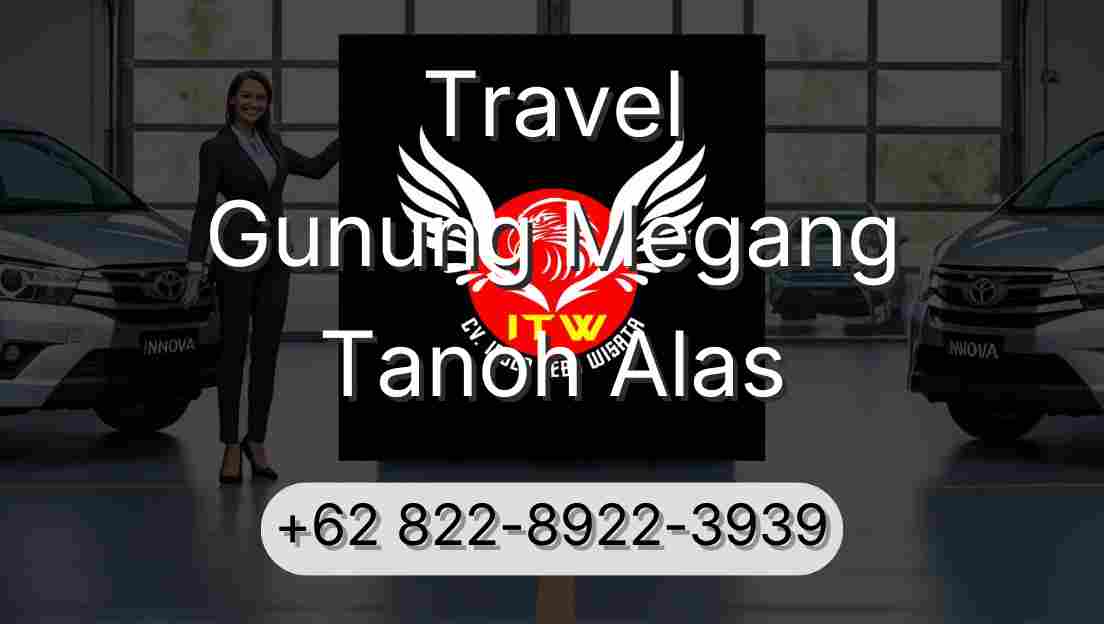 Travel Gunung Megang Tanoh Alas