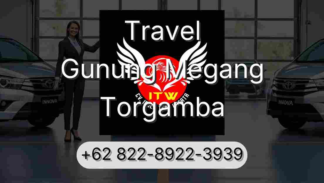Travel Gunung Megang Torgamba