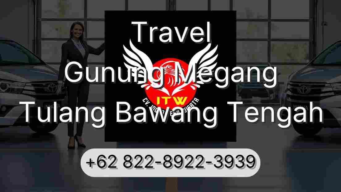 Travel Gunung Megang Tulang Bawang Tengah