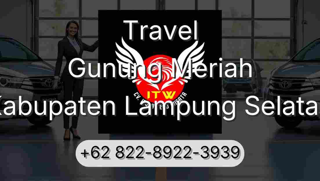Travel Gunung Meriah Kabupaten Lampung Selatan
