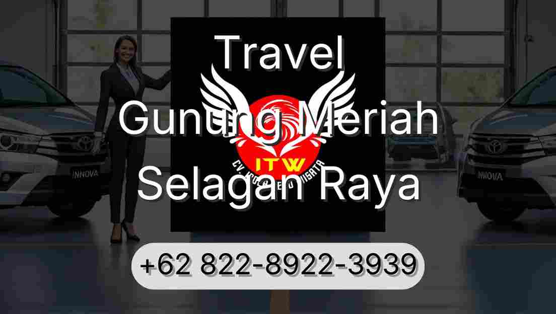 Travel Gunung Meriah Selagan Raya