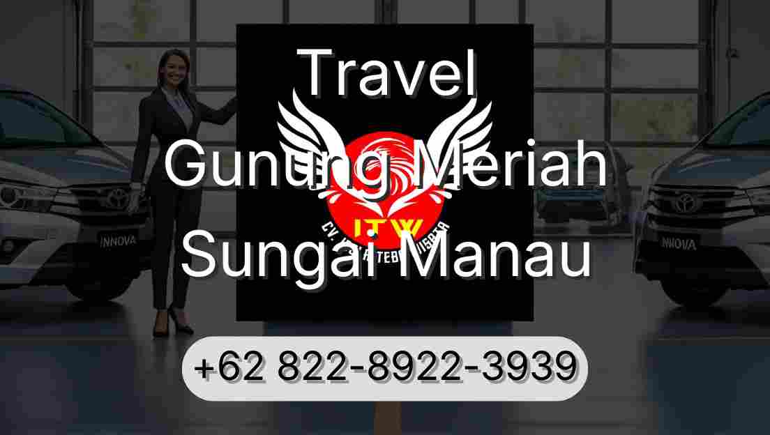Travel Gunung Meriah Sungai Manau