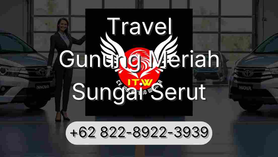 Travel Gunung Meriah Sungai Serut