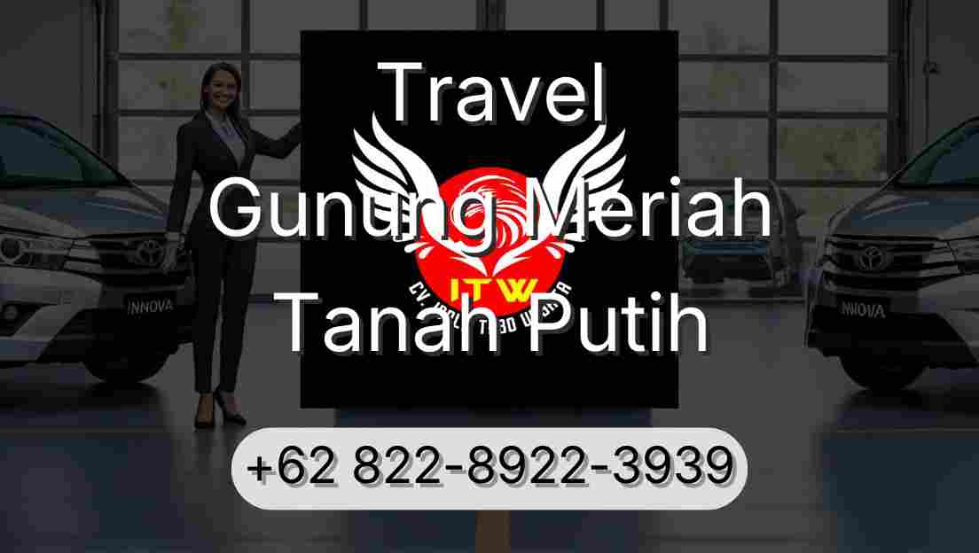 Travel Gunung Meriah Tanah Putih