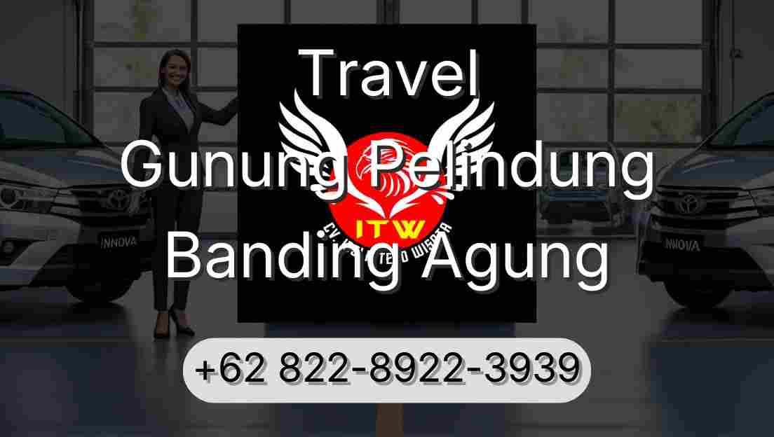 Travel Gunung Pelindung Banding Agung