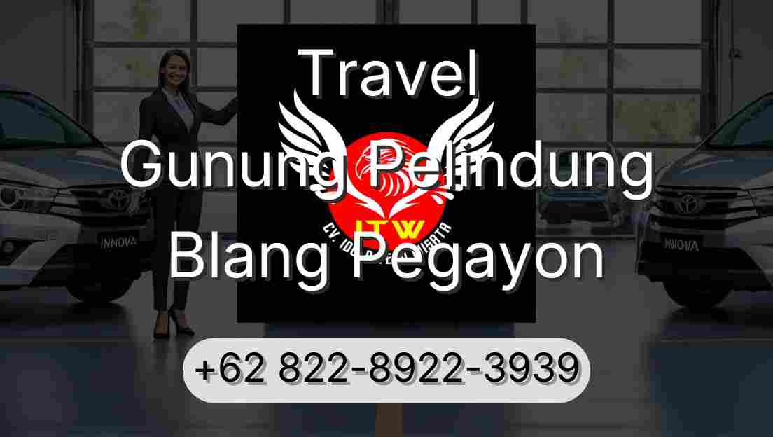 Travel Gunung Pelindung Blang Pegayon