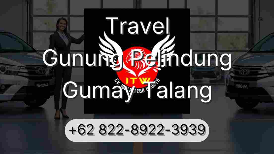 Travel Gunung Pelindung Gumay Talang