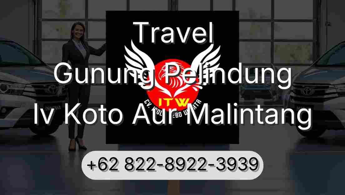 Travel Gunung Pelindung Iv Koto Aur Malintang