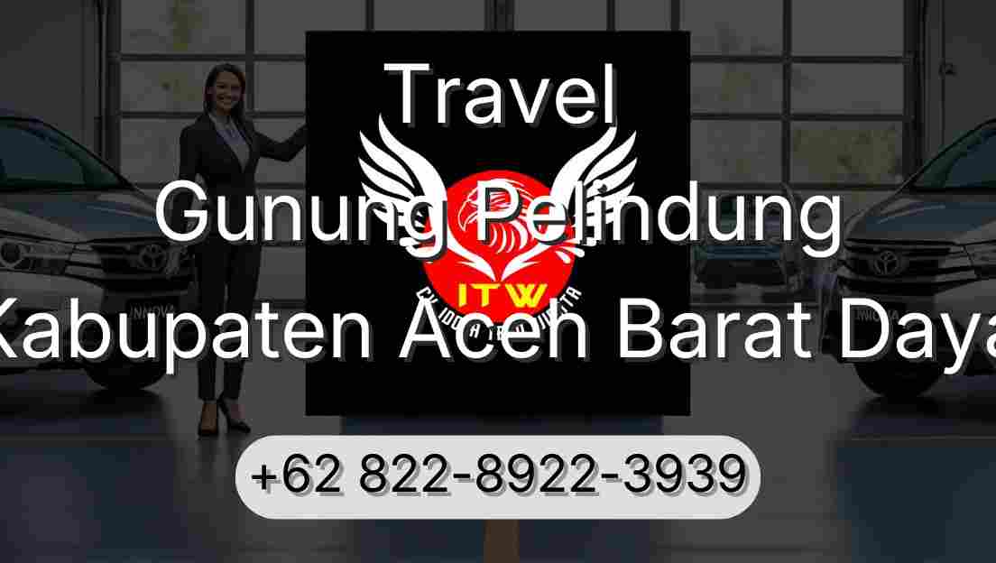 Travel Gunung Pelindung Kabupaten Aceh Barat Daya