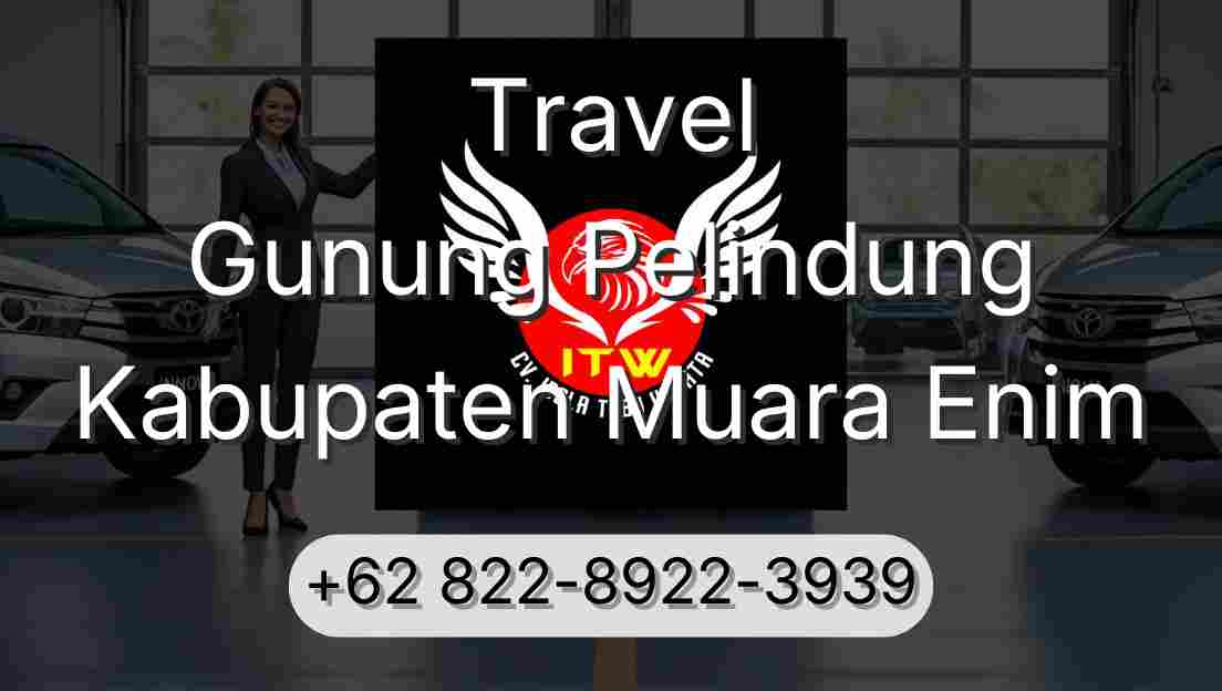Travel Gunung Pelindung Kabupaten Muara Enim