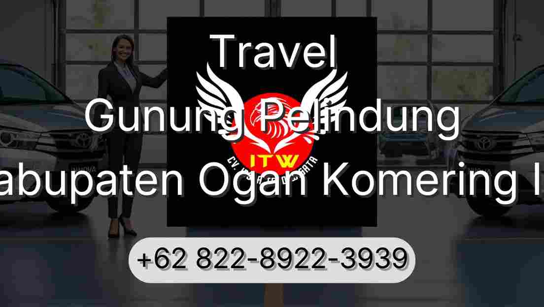 Travel Gunung Pelindung Kabupaten Ogan Komering Ilir