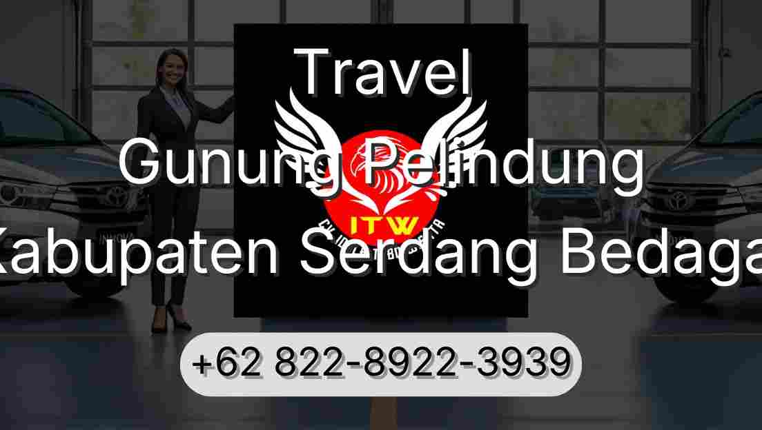 Travel Gunung Pelindung Kabupaten Serdang Bedagai