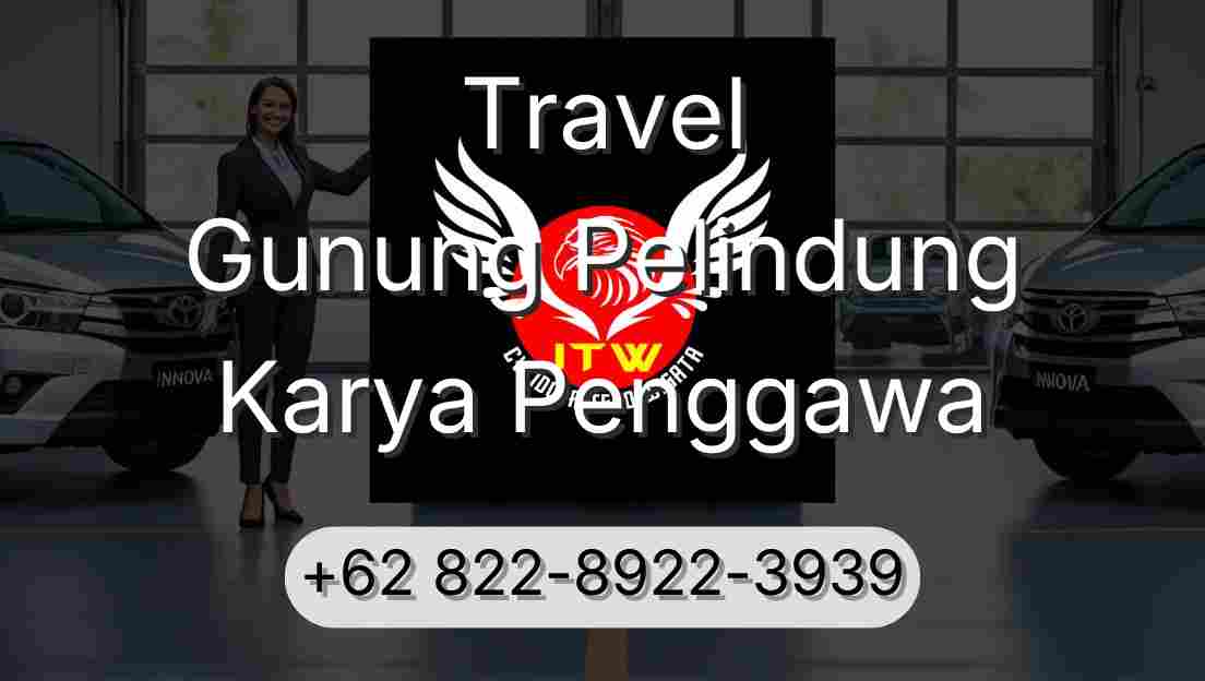 Travel Gunung Pelindung Karya Penggawa