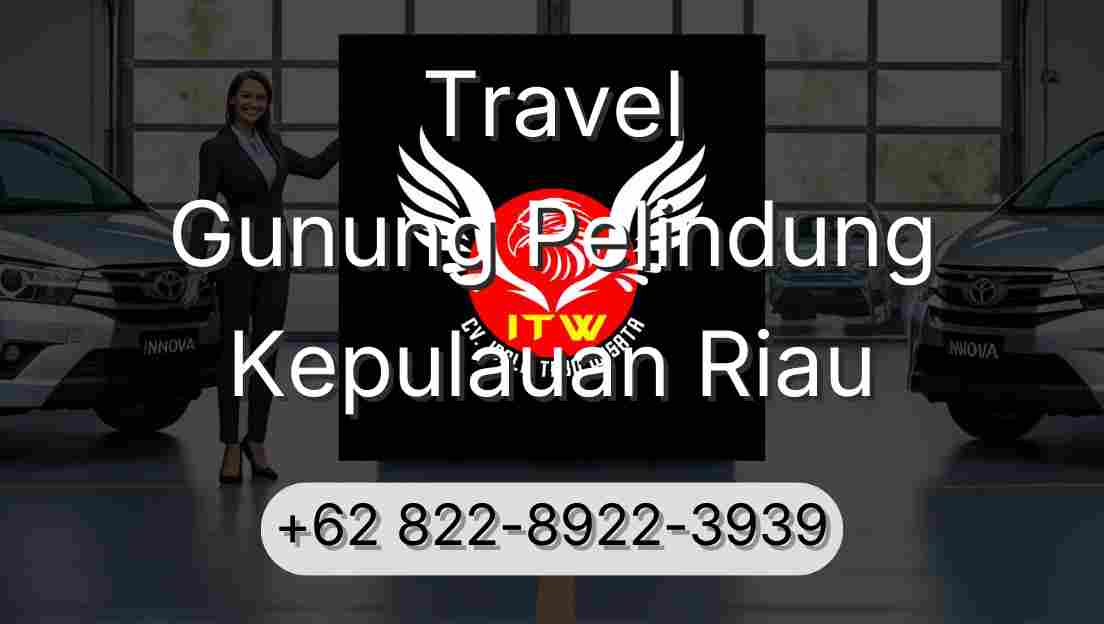 Travel Gunung Pelindung Kepulauan Riau