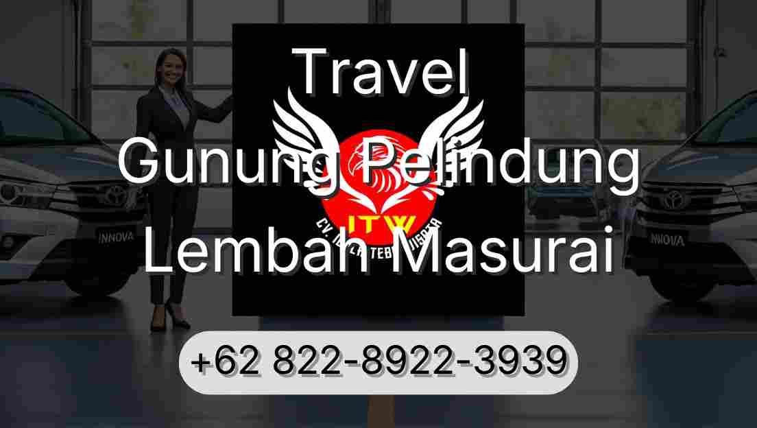Travel Gunung Pelindung Lembah Masurai