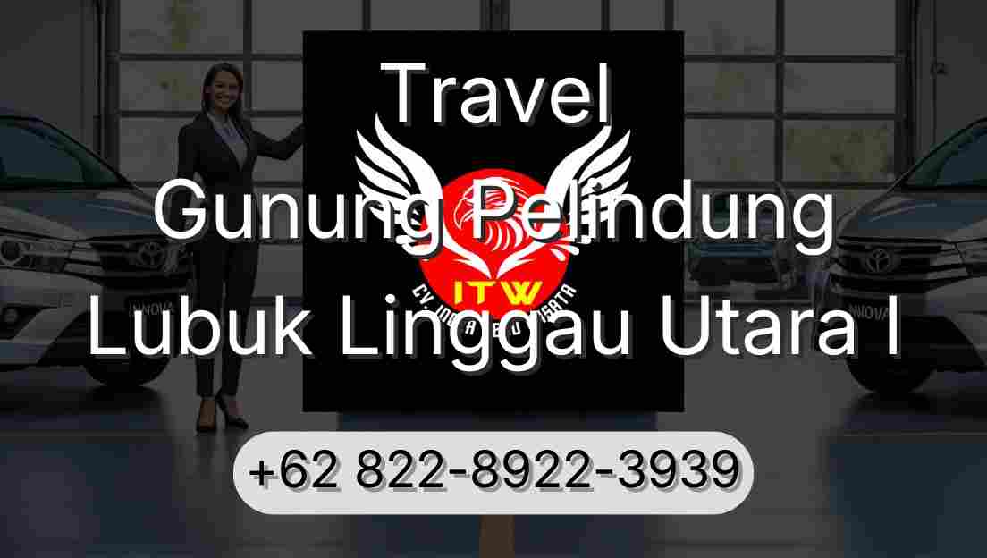 Travel Gunung Pelindung Lubuk Linggau Utara I